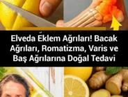 Elveda Eklem A’ğrıları! Bacak Ağrıları, Romatizma, Varis ve Baş A’ğrılarına D’oğal T’edavi